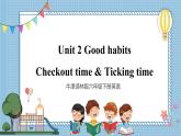【牛津译林版】六下英语Unit 2Checkout time & Ticking time（课件+音视频）