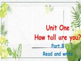 Unit 1 How tall are you Part B Read and write课件+素材（
