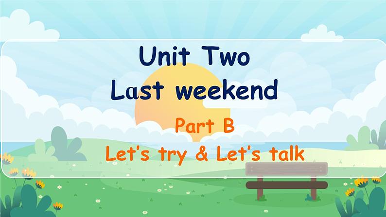 Unit 2 Part B 第3课时第1页