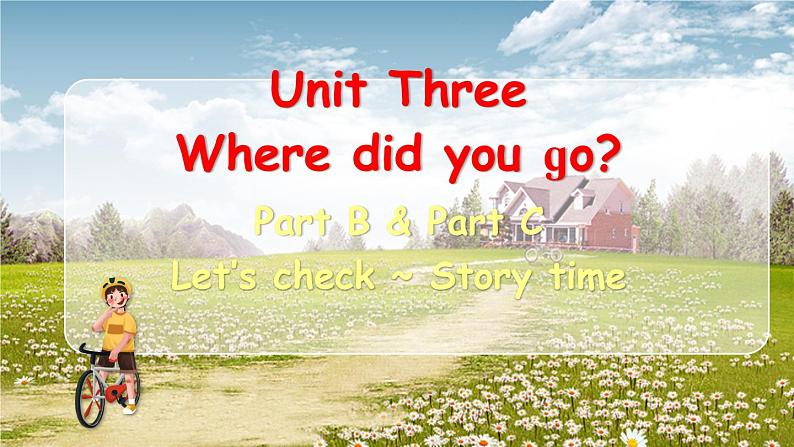 Unit 3 Part B&C 第6课时第1页