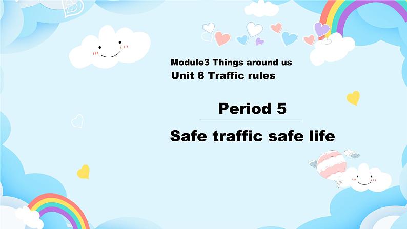 Module 3 Unit 8 Traffic rules 第5课时 课件）01