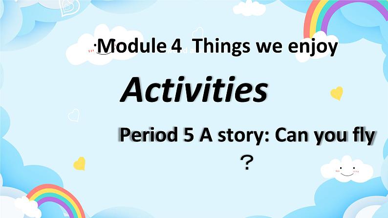 Module 4 Unit 10 Activities 第5课时 课件01