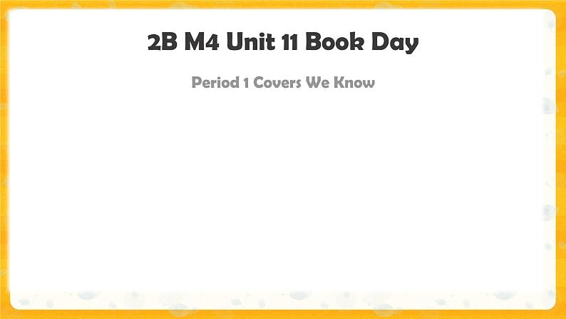 Module 4  Unit 11 Book Day（第1课时）课件02