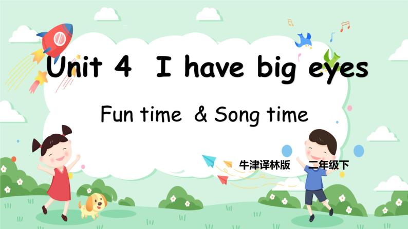Unit 4 I have big eyes Fun time & Song time 课件+教案+练习+素材01
