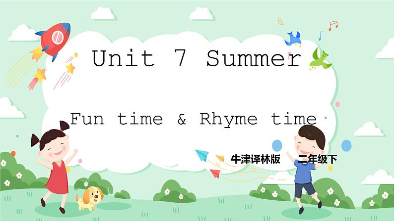 Unit 7 Summer  Fun time & Rhyme time课件+教案+练习+素材01