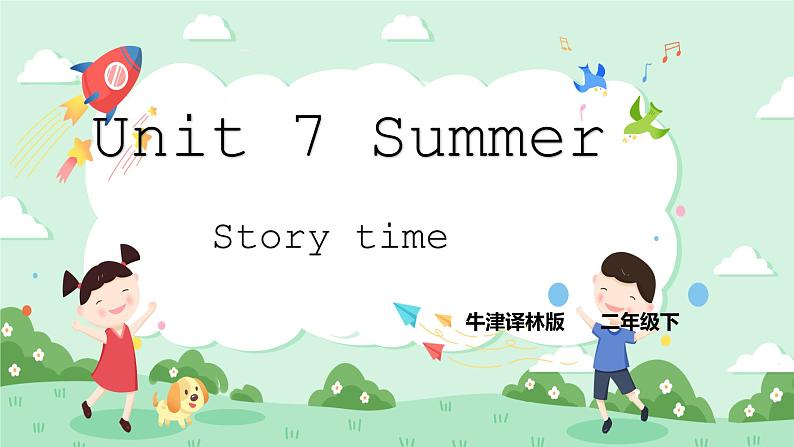 Unit 7 Summer Story time 课件+教案+练习+素材01