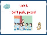 Unit 8 Don't push,please Story time课件+教案+练习+素材