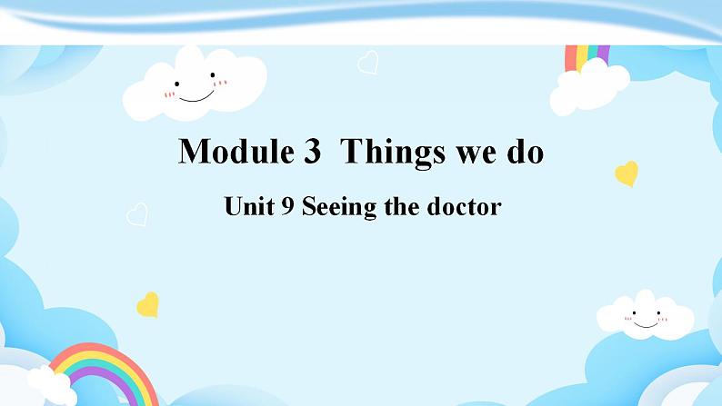 Module 3  Unit 9 Seeing the doctor第1课时   教案+课件01