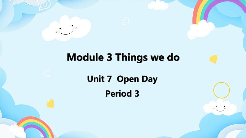 Module 3 Unit 7 Open Day第3课时  教案+课件01