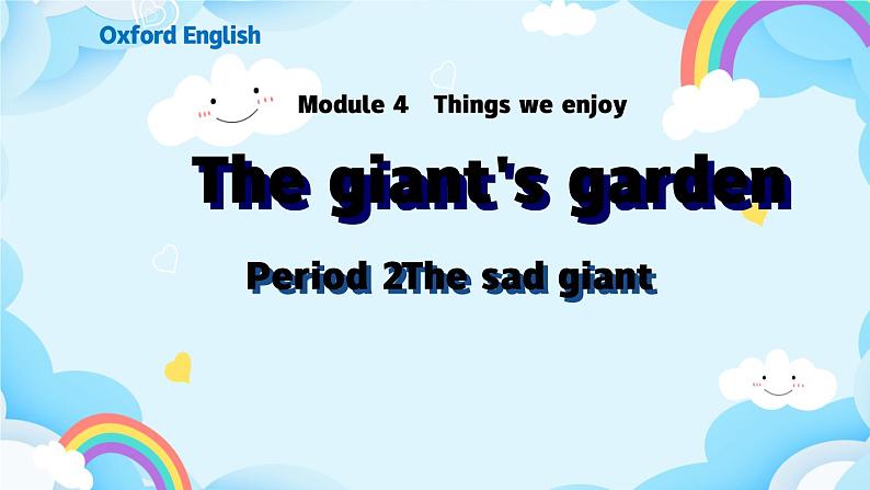 Module 4 Things we enjoy Unit 12 The giant's garden第2课时课件+教案01