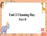 Unit 2 Cleaning Day  Part B课件+素材
