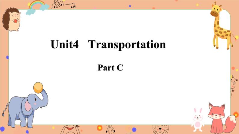 Unit 4 Transportation Part C 课件+素材01