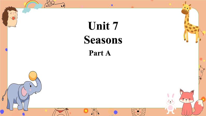 Unit7  Seasons Part A  课件+素材01