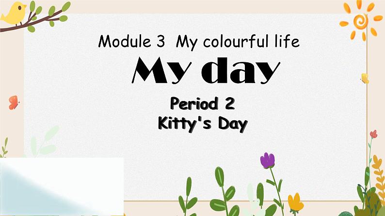 Module 3 Unit 7 My day 第2课时 教案+课件01