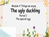 Module 4   Unit 12 The ugly duckling 第1课时 教案+课件
