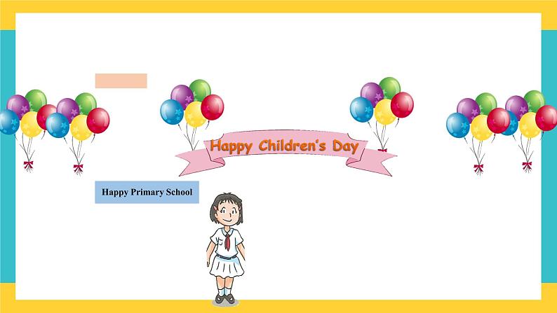 Module 4 Unit 11 Children’s day第1课时 教案+课件05