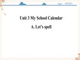 【精品配套备课包】五年级下册英语-Unit 3 My School Calendar Part A Let's spell课件+教案+学案+练习+音视频素材人教PEP