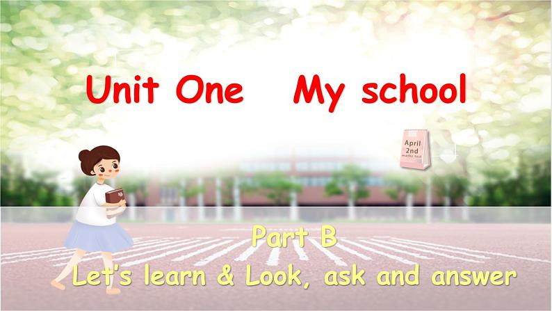 Unit 1 My school Part B Let's learn课件+素材01