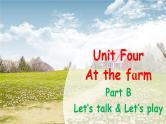 Unit 4 At the farm Part B Let's talk课件+素材（
