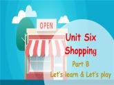 Unit 6 Shopping Part B Let's learn课件+素材