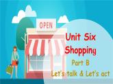 Unit 6 Shopping Part B Let's talk课件+素材