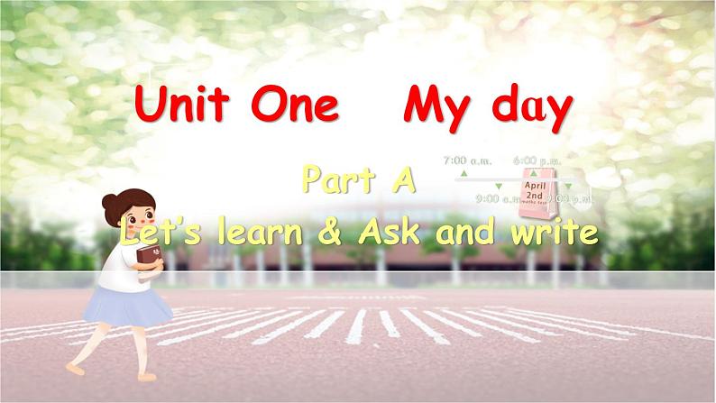 Unit 1 My day Part A Let's learn课件+素材01