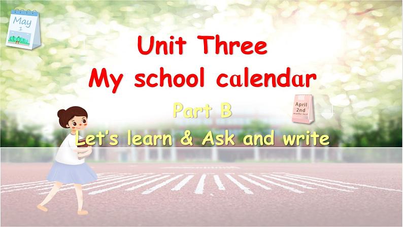 Unit 3 My school calendar Part B Let's learn课件+素材01