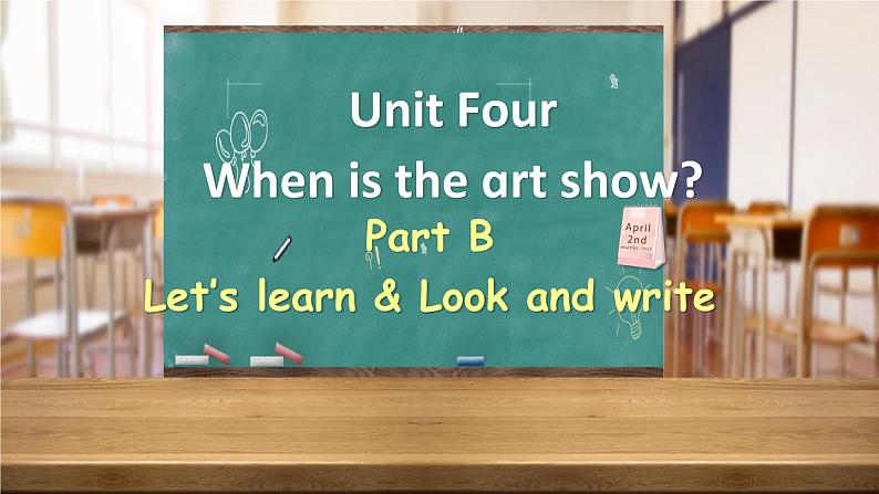 Unit 4 When is the art show Part B Let's learn课件+素材01