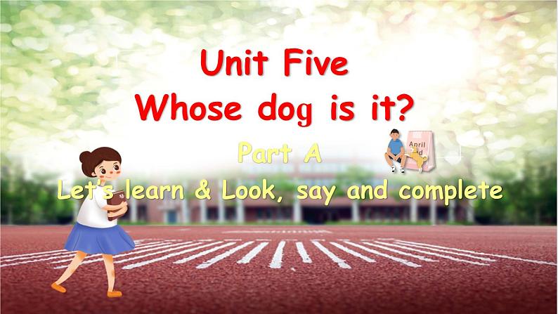 Unit 5 Whose dog is it Part A Let's learn课件+素材01