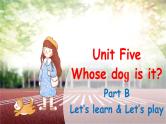 Unit 5 Whose dog is it Part B Let's learn课件+素材