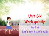 Unit 6 Work quietly Part A Let's talk课件+素材