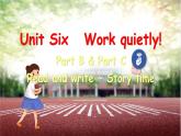 Unit 6 Work quietly Part B&C Read and write _ Story time课件+素材