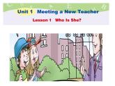 川教版三起 四下Unit 1 Meeting a New Teacher Lesson 1 Who Is She课件