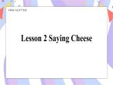 川教版三起 四下Unit 2 Lesson 2 Saying Cheese课件（内嵌音频）