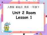 Unit 2 Room Lesson 1  （课件+教案）2