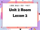 Unit 2 Room Lesson 2（课件+ 教案） 1