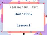 Unit 5 Drink Lesson 2  （课件 +教案）1