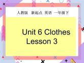 Unit 6 Clothes Lesson 3（课件+ 教案） 1