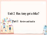 Module 9 Unit 2 Has Amy got a bike？ 课件PPT+音视频素材
