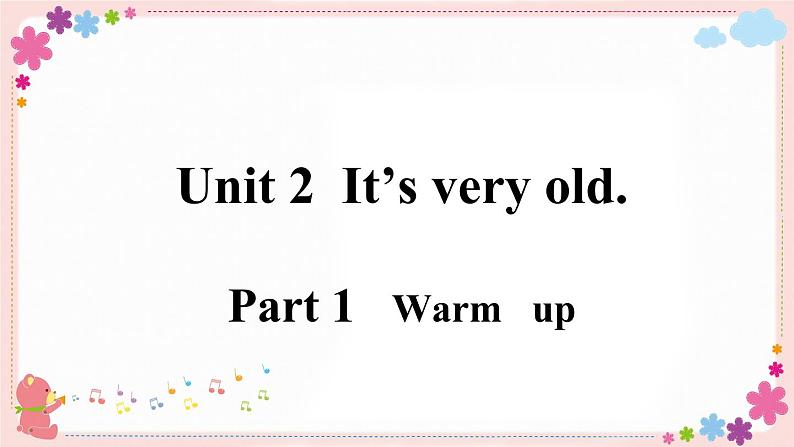 Module 2 Unit 2 It's very old. 课件PPT+音视频素材02