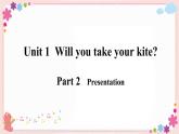 Module 4 Unit 1 Will you take your kite？ 课件PPT+音视频素材