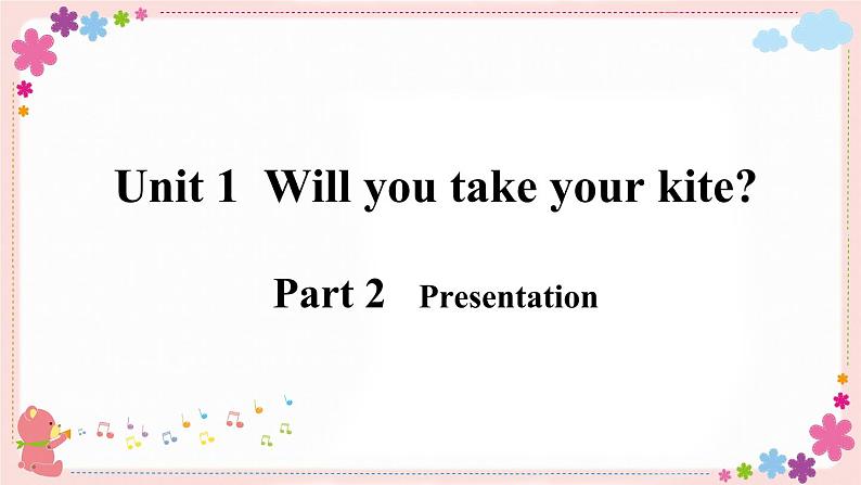 Module 4 Unit 1 Will you take your kite？ 课件PPT+音视频素材04