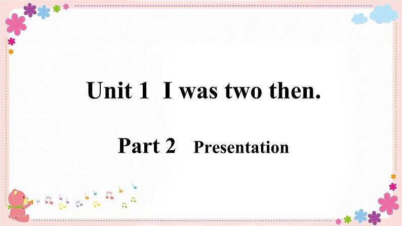 Module 5 Unit 1 I was two then. 课件PPT+音视频素材04
