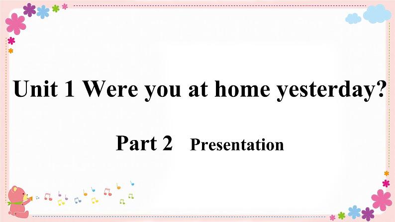 Module 6 Unit 1 Were you at home yesterday？ 课件PPT+音视频素材04