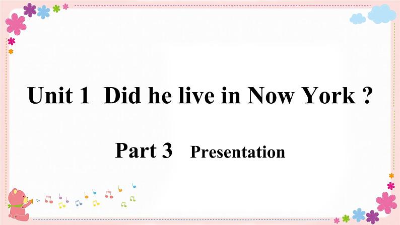 Module 9 Unit 1 Did he live in New York？ 课件PPT+音视频素材07