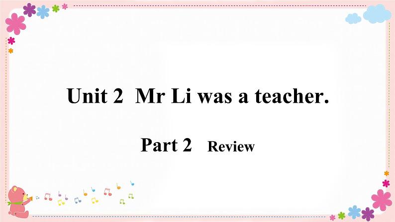 Module 2 Unit 2 Mr Li was a teacher 课件+素材04