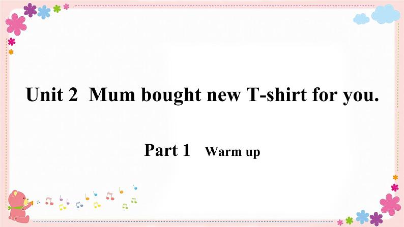 Module 9 Unit 2 Mum bought new T-shirts for you 课件+素材02