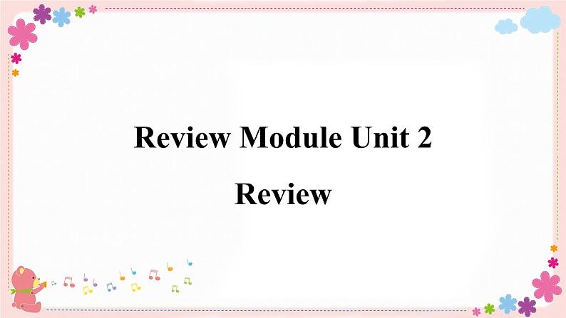 Review Module Unit 2 课件PPT第2页