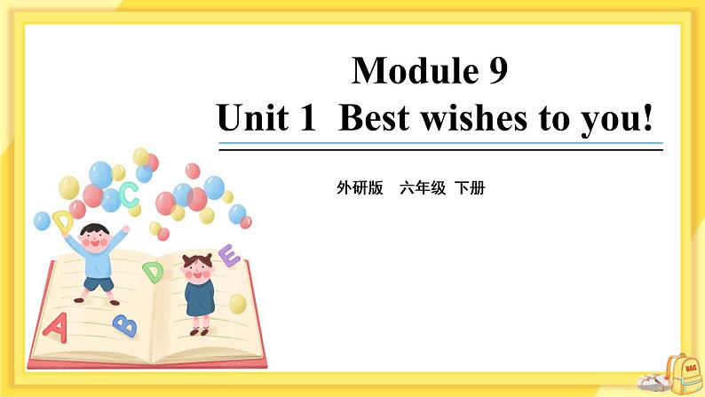 Module 9 Unit 1 Best wishes to you!（课件PPT+音视频素材）01