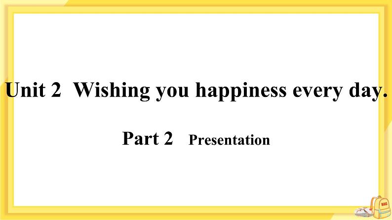 Module 9 Unit 2 Wishing you happiness every day（课件PPT+音视频素材）08